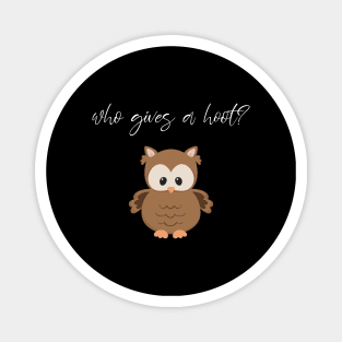 Who Gives A Hoot? Cute Owl Design Magnet